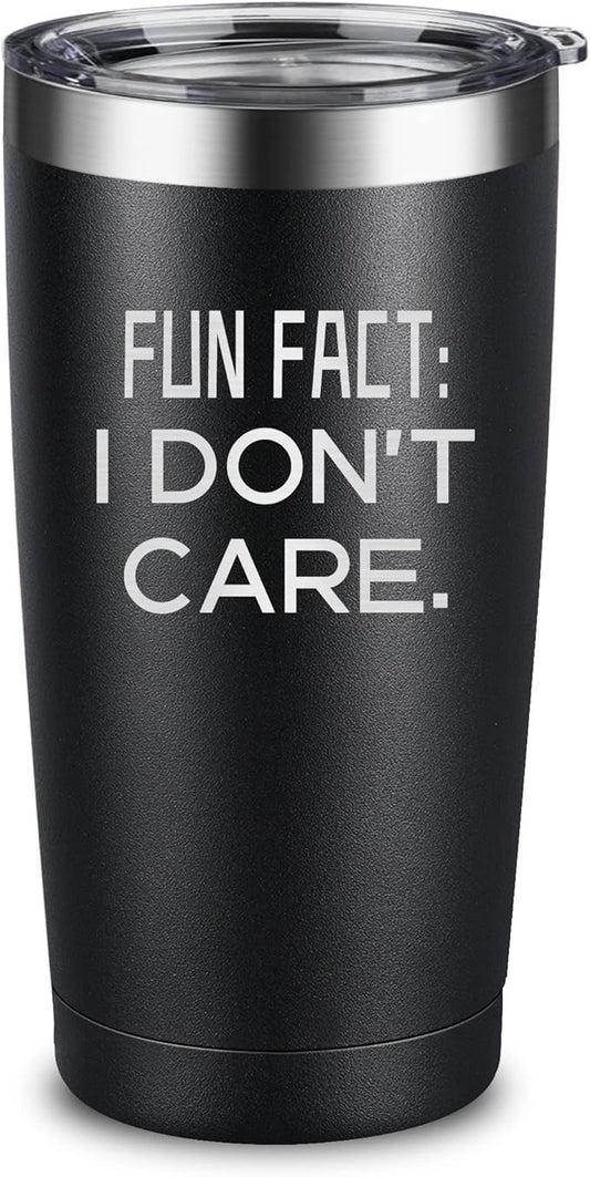 Fun Fact I Don't Care Coffee Mug - Sarcasm Sarcastic Humorous Very Funny Saying Engraved Tumbler - Birthday Fathers Day Men Gifts for Dad, Friends, Brother, Coworker, Colleague, Doctor, Teacher, Nurse