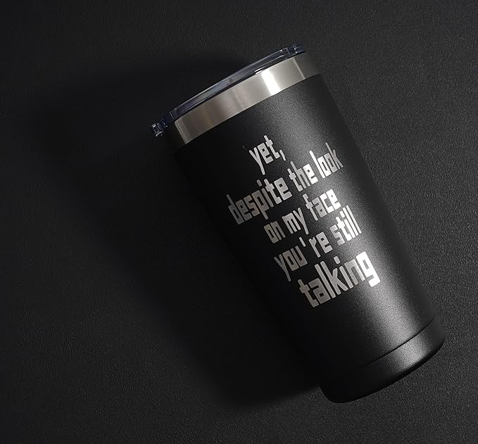 ARIABLE Funny Gifts for Men - You Are Still Talking - Sarcastic Gift for Boss Coworkers Friend - Office Gifts for Men Sarcasm Birthday Present Ideas, 20 Oz Engraved Tumbler, Black